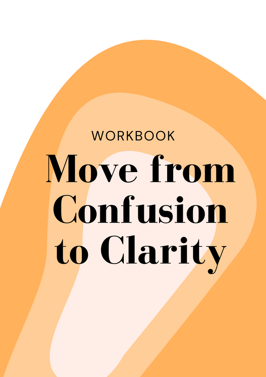 Confusion to Clarity: Goal Setting Workbook