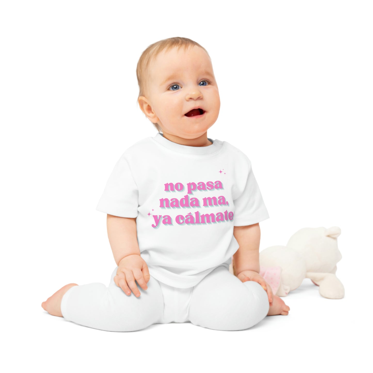 No Pasa Nada Ma Baby T-Shirt