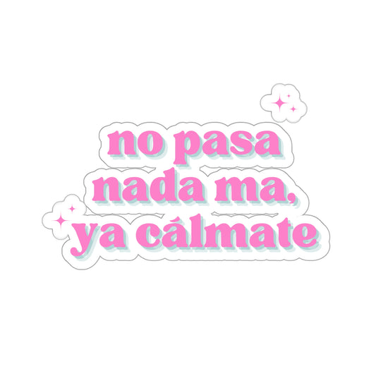 No Pasa Nada Ma Sticker Latina Motivation