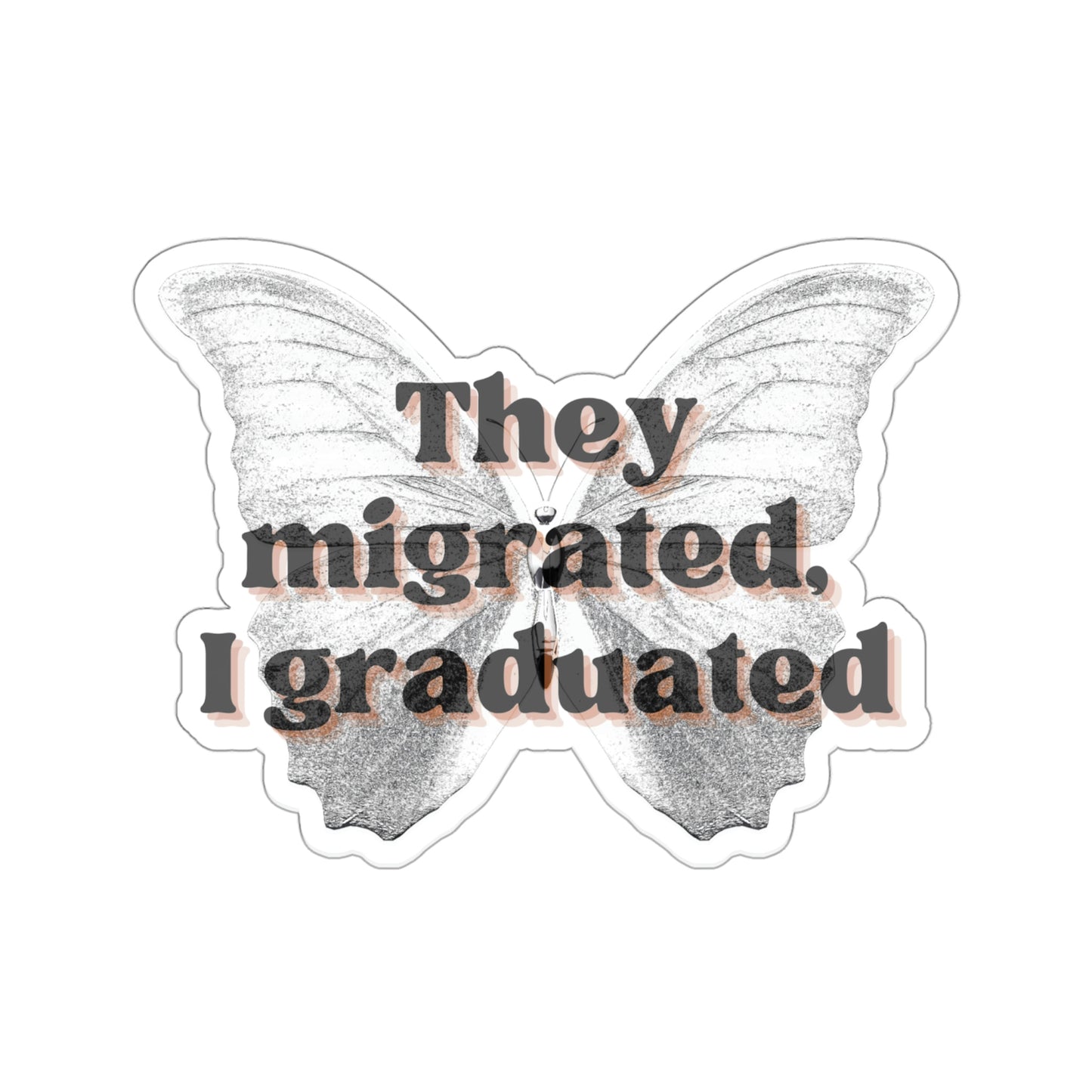 They Migrated, I Graduated Sticker Latina Motivation