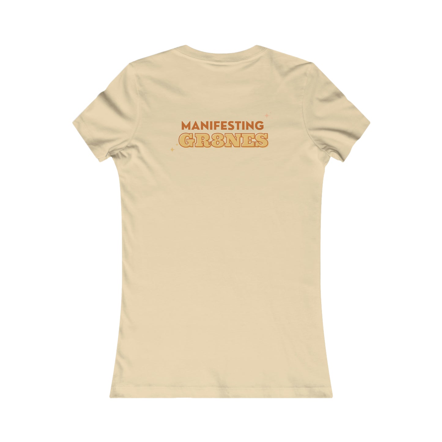 Manifesting Greatness "GR8NES" T Shirt two-sided design